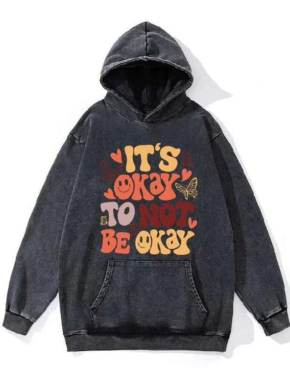 It’s Okay To Be Not Okay WASHED GYM HOODIE